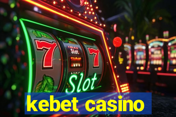 kebet casino